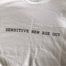 Load image into Gallery viewer, SENSITIVE NEW AGE GUY - unisex SMALL